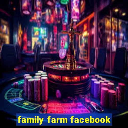 family farm facebook